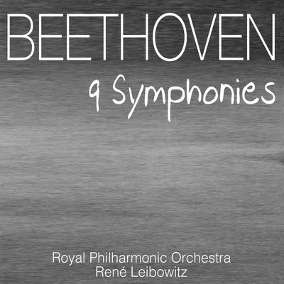 René Leibowitz/The Royal Philharmonic Orchestra/貝多芬 Beethoven: 9 Symphonies