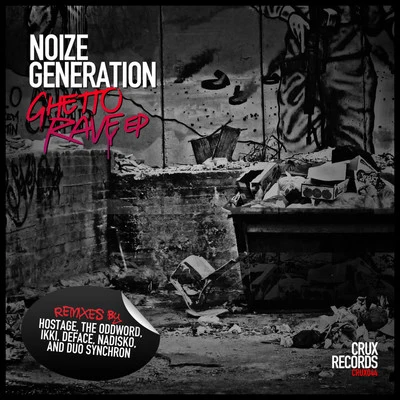 Noize Generation Ghetto Rave EP