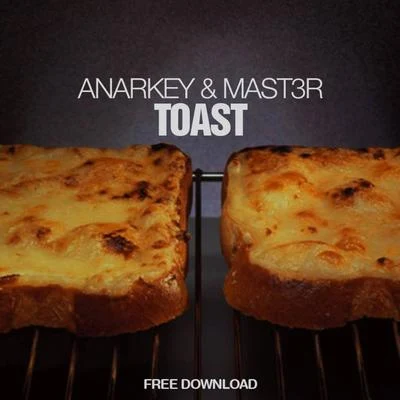 ANARKEY Toast (feat. MAST3R!)