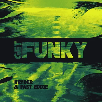 Kryder/Fast Eddie Get Funky