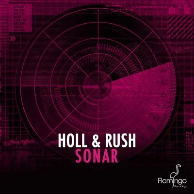 Holl & Rush Sonar (Extended Mix)