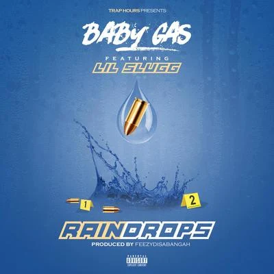 Baby Gas/Lil Slugg Rain Drops