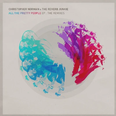 Christopher Norman All The Pretty Remixes EP