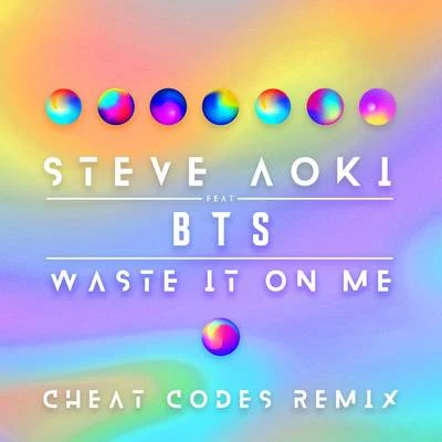 Cheat Codes/BTS/Steve Aoki Waste It On Me (Cheat Codes Remix)