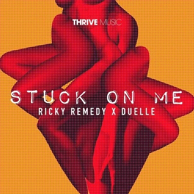 Ricky Remedy Stuck On Me