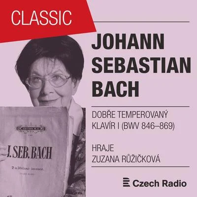 Zuzana Ružicková J. S. Bach: Dobře temperovaný klavír I (BWV 846-869)