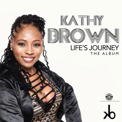 Kathy Brown Life's Journey - The Album