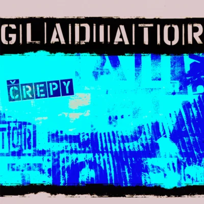 Gladiator Crepy