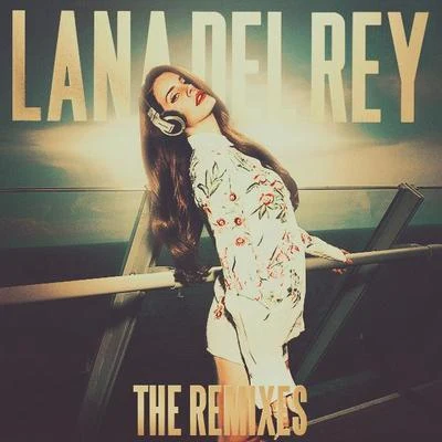 Lana Del Rey Lana Del Rey (Remixes)