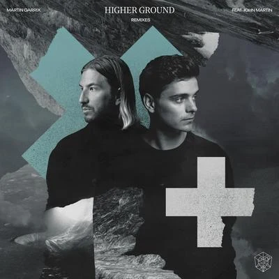 Martin Garrix/John Martin Higher Ground (feat. John Martin) (Remixes)