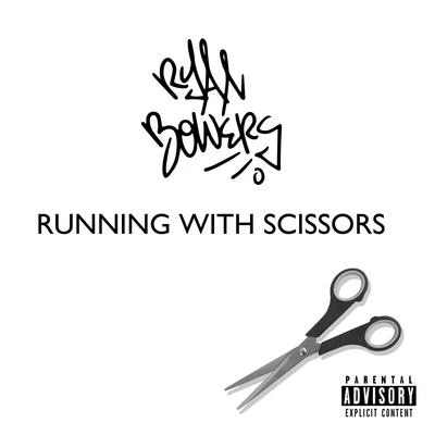 Ryan Bowers Running With Scissors