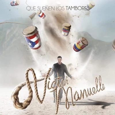 Victor Manuelle Que Suenen los Tambores