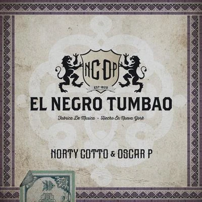 Norty Cotto El Negro Tumbao