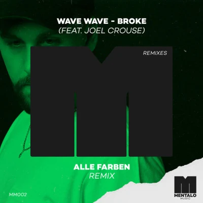 Alle Farben/Joel Crouse/Wave Wave Broke (feat. Joel Crouse) [Alle Farben Remix]