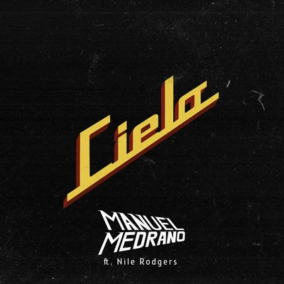 Manuel Medrano Cielo (feat. Nile Rodgers)