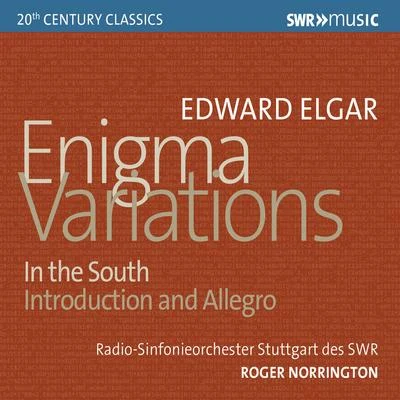 Stuttgart Radio Symphony Orchestra ELGAR, E.: Enigma VariationsIn the SouthIntroduction and Allegro (Stuttgart Radio Symphony, Norrington)