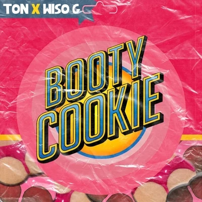 Wiso G/Ton Booty Cookie (feat. Wiso G)