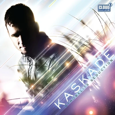 Kaskade Strobelite Seduction