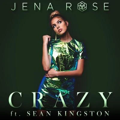 Jena Rose/Sean Kingston Crazy