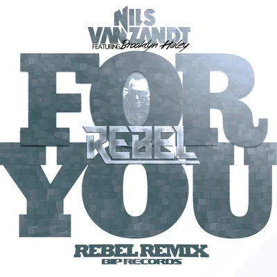 Nils van Zandt For You (Rebel Original Extended Remix)