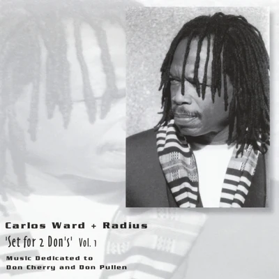 Carlos Ward/Radius Set For 2 Dons, Vol. 1