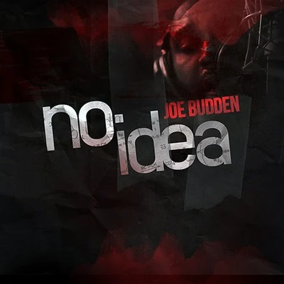 Joe Budden No Idea