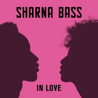 Sharna Bass In Love