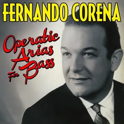 Fernando Corena Operatic Arias for Bass