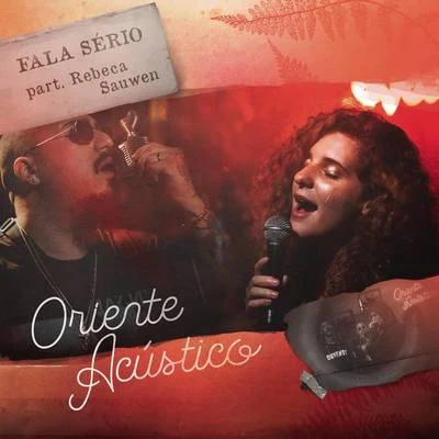 Rebeca Sauwen/Oriente Fala Sério (Acústico)