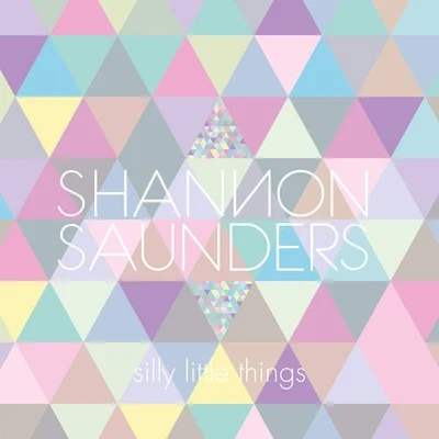 Shannon Saunders Silly Little Things