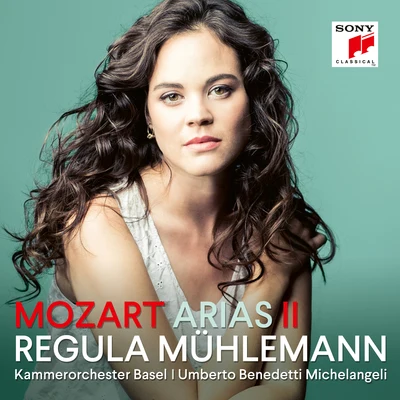 Regula Mühlemann/Kammerorchester Basel Mozart Arias II