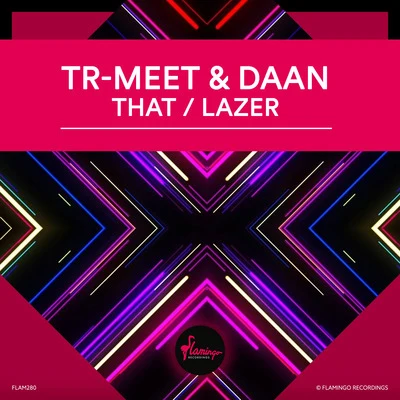 TR-MEET/DAAN ThatLAZER