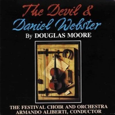 James de Groat/Lawrence Winters/Jane Paul/Frederick Weidner/Joe Blankenship/Eugene Hartzell Moore: The Devil and Daniel Webster