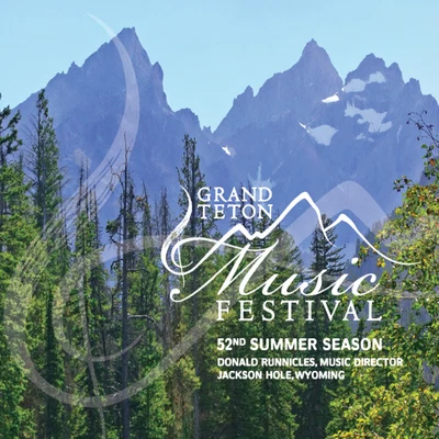 Donald Runnicles/Grand Teton Music Festival Orchestra 52nd Summer Season