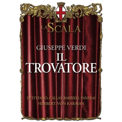 Herbert von Karajan/Orchestra del Teatro alla Scala, Milano/Nicola Zaccaria/Fedora Barbieri/Renato Ercolani/Luisa Villa Il trovatore - Verdi