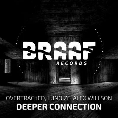 Lunoize/Overtracked/Alex Willson Deeper Connection