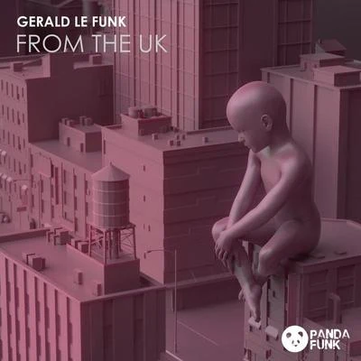 Gerald Le Funk From The UK