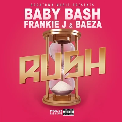 Baeza/Frankie J/Baby Bash Rush