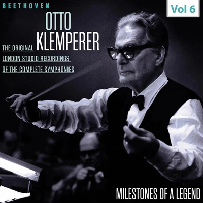 Otto Klemperer/Aase Nordmo-Løvberg/Hans Hotter/PHILHARMONIA ORCHESTRA/Waldemar Kmentt/Philharmonia Chorus Milestones of a Legend - Otto Klemperer, Vol. 6