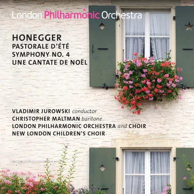 Christopher Maltman/London Philharmonic Orchestra/London Philharmonic Choir/Vladimir Jurowski/New London Childrens Choir Honegger: Symphony No. 4, Une Cantate de Noël, Pastorale dété