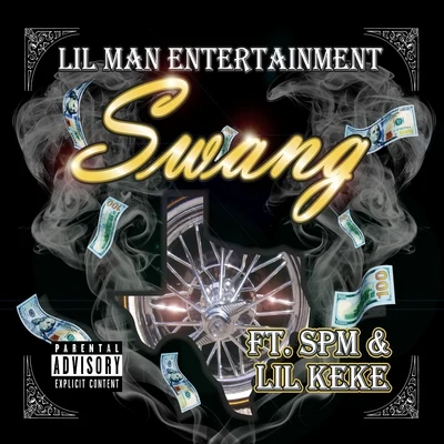 Lil Man Swang (feat. SPM & Lil Keke)