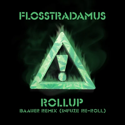 Flosstradamus Roll Up (Baauer RemixInfuze ReRoll)