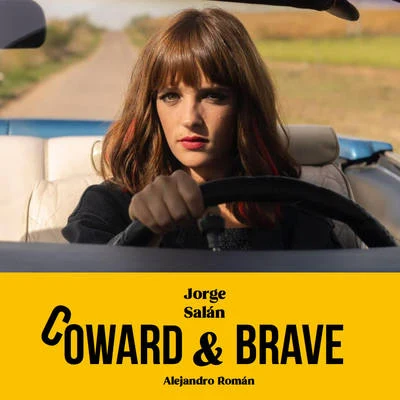 Alejandro Román/Jorge Salan Coward & Brave