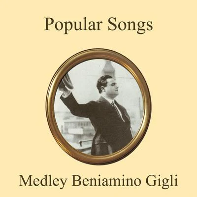 Beniamino Gigli Popular songs medley: mattinataRondine al nidoSanta luciaStornelli mariniVoce e notte!A canzone e napuleMartaLucia lu