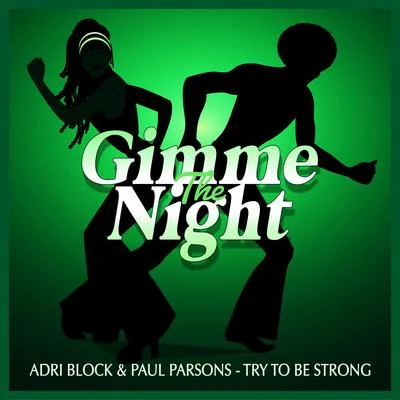 Adri Block/Paul Parsons Try To Be Strong (Club Mix)