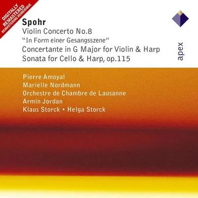 Pierre Amoyal/Orchestre de Chambre de Lausanne/Marielle Nordmann/Armin Jordan/Helga Storck/Klaus Storck Spohr : Violin Concerto No.8, Concertante & Sonata-Apex