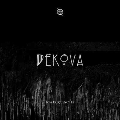 Dekova Low Frequency