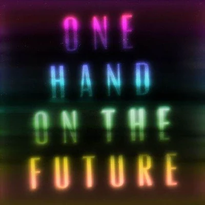 Zak Abel One Hand On The Future