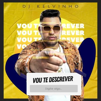 DJ Kelvinho Vou Te Descrever