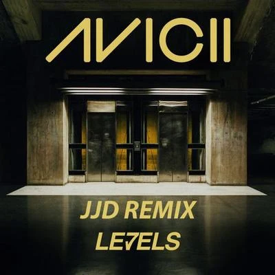 JJD Levels (JJD Remix)